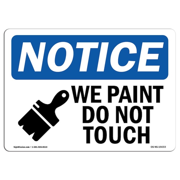 Safety Sign, OSHA Notice, 18" Height, Aluminum, Wet Paint Do Not Touch Sign With Symbol, Landscape